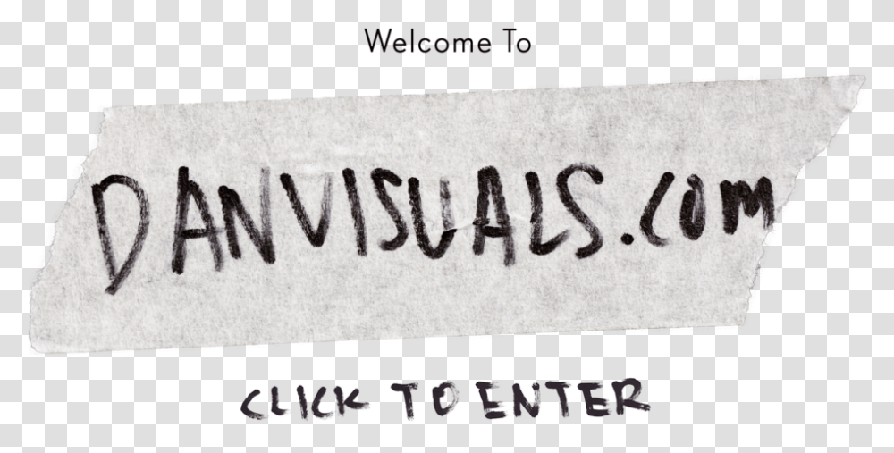 Welcome Dan Visuals Printing, Text, Handwriting, Alphabet, Signature Transparent Png