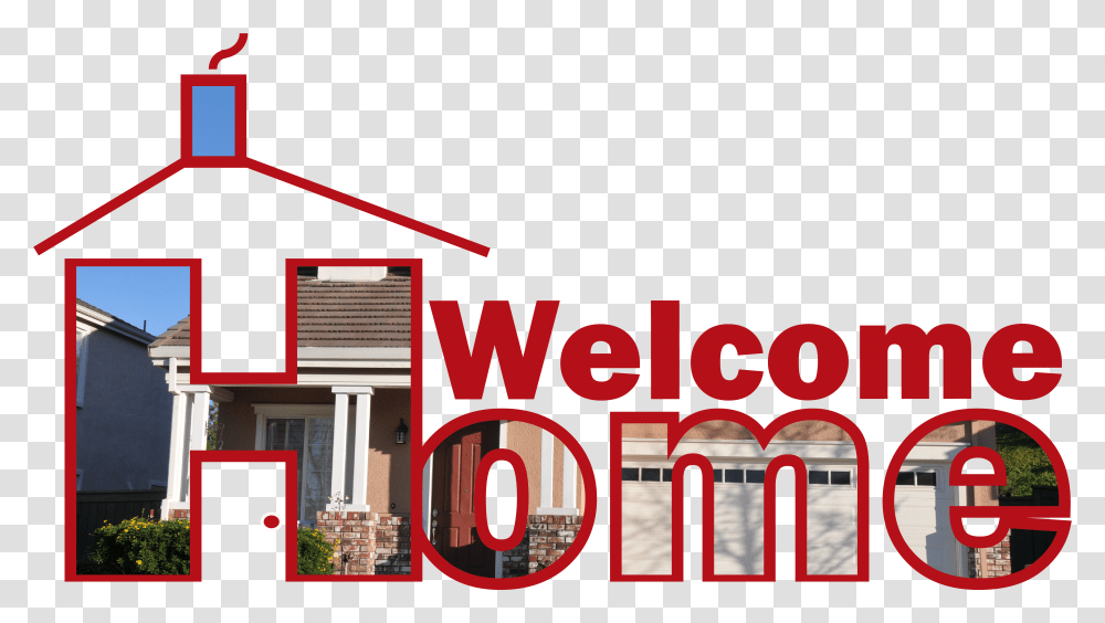 Welcome Home Text With A Suburban House Welcome Home Background Transparent Png