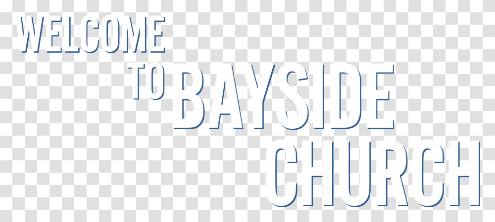 Welcome To Bayside Church Human Action, Word, Alphabet Transparent Png