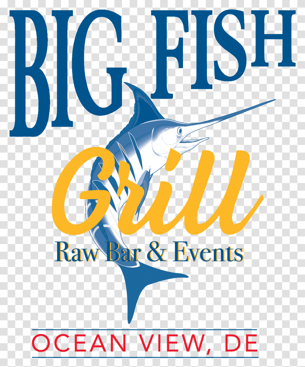 Welcome To Big Fish Grill Download Poster, Sea Life, Animal, Swordfish, Advertisement Transparent Png