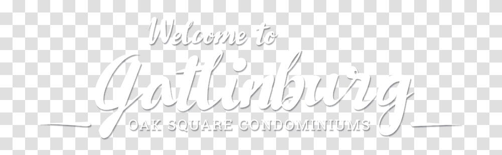 Welcome To Gatlinburg Oak Square Condominiums Calligraphy, Logo, Word Transparent Png