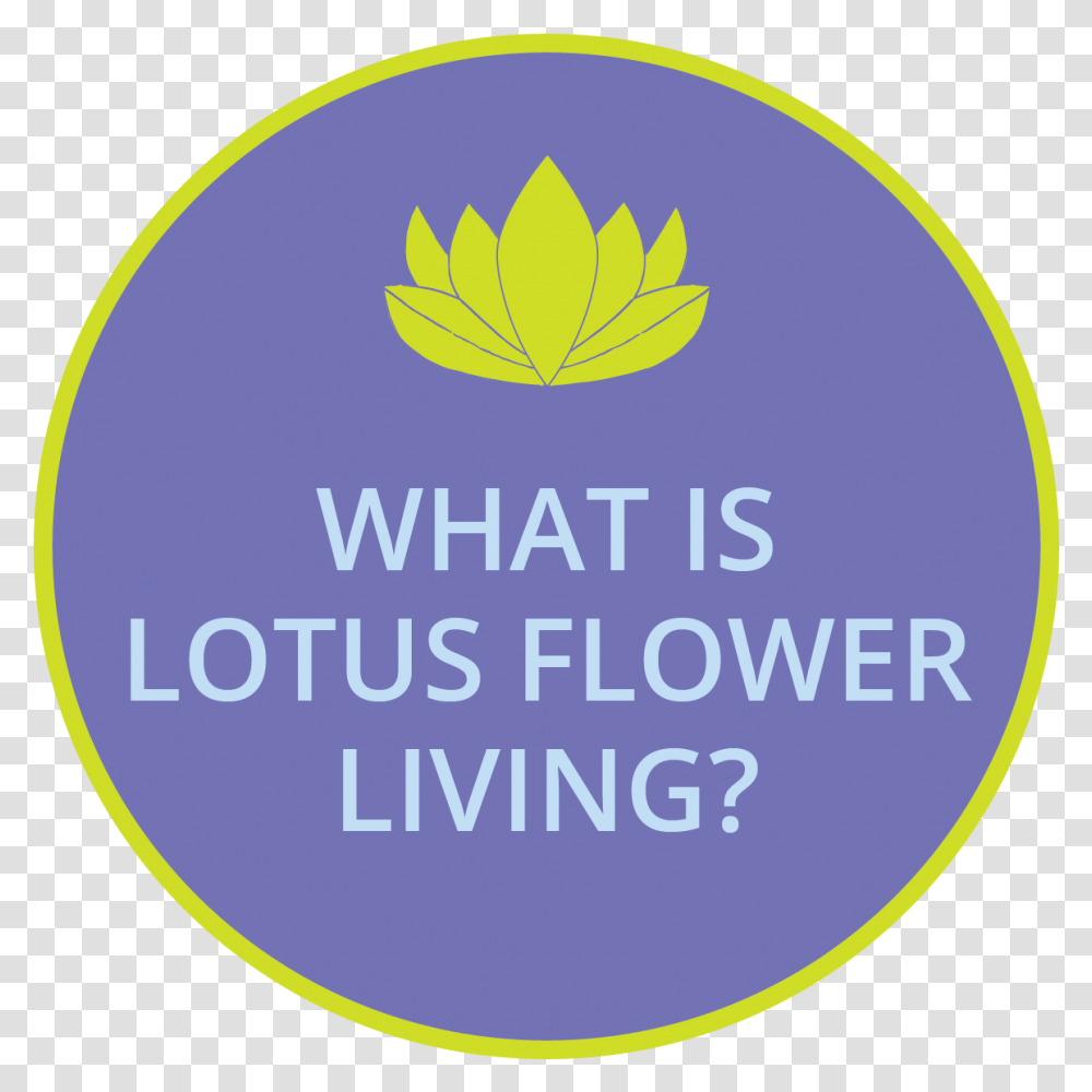 Welcome To Lotus Flower Living Seal Of Approval, Label, Leaf, Plant Transparent Png
