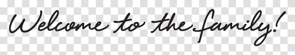 Welcome To The Family, Handwriting, Label, Alphabet Transparent Png