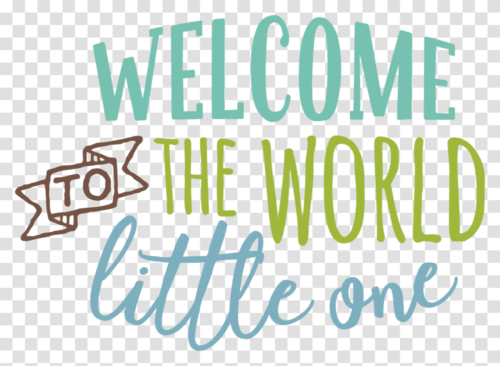Welcome To The World Svg Cut File Welcome Baby Boy Svg, Word, Alphabet, Label Transparent Png