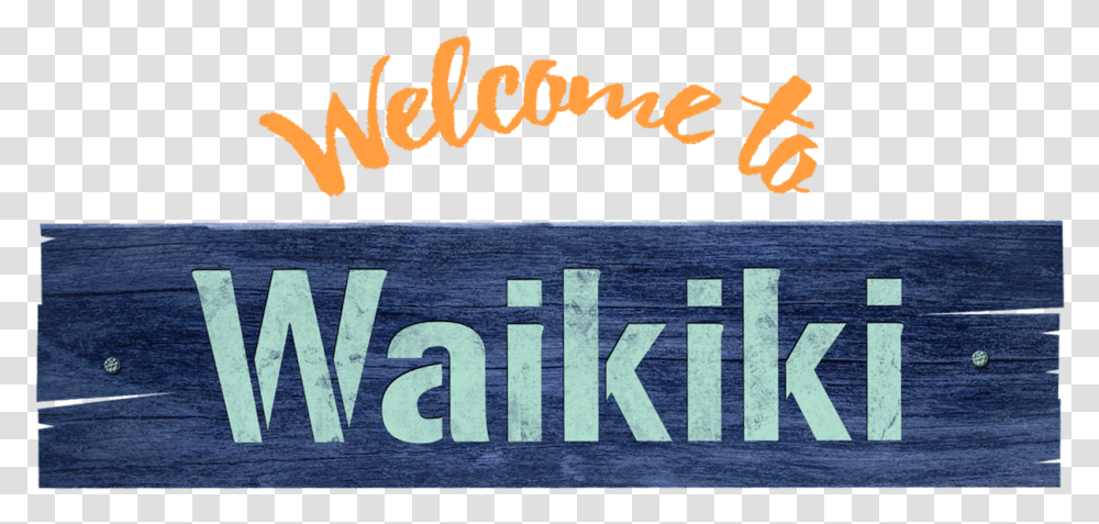 Welcome To Waikiki Netflix Welcome To Waikiki Logo, Text, Word, Alphabet, Label Transparent Png