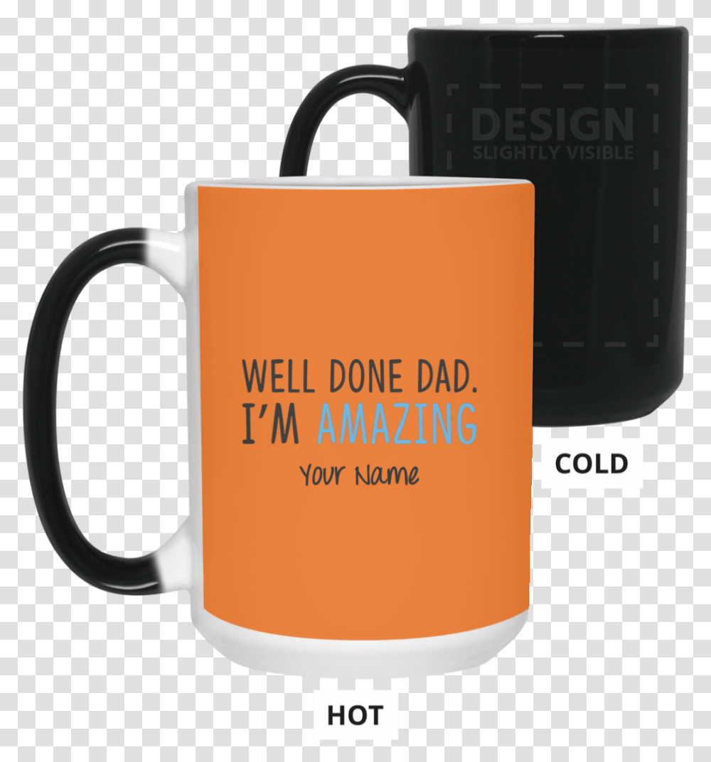 Well Done Dad I'm Amazing Father's Day 15 Oz Father, Coffee Cup, Stein, Jug Transparent Png