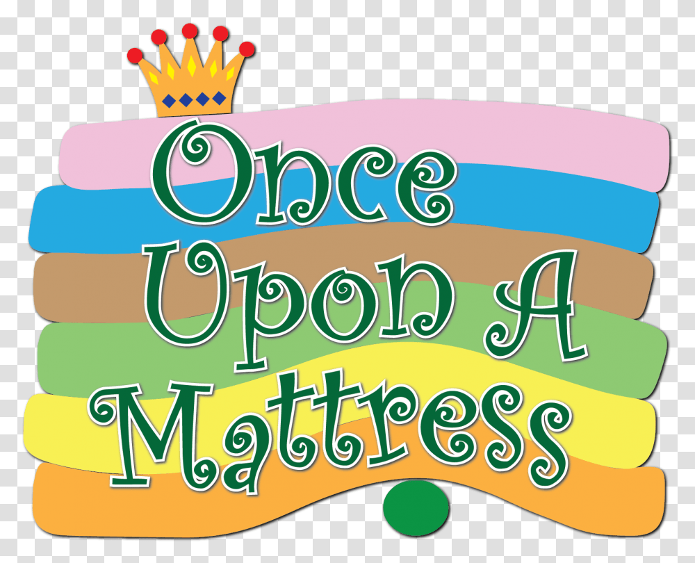 West Valley Light Opera Auditions Once Upon A Mattress Once Upon A Mattress Logo, Text, Label, Icing, Cream Transparent Png