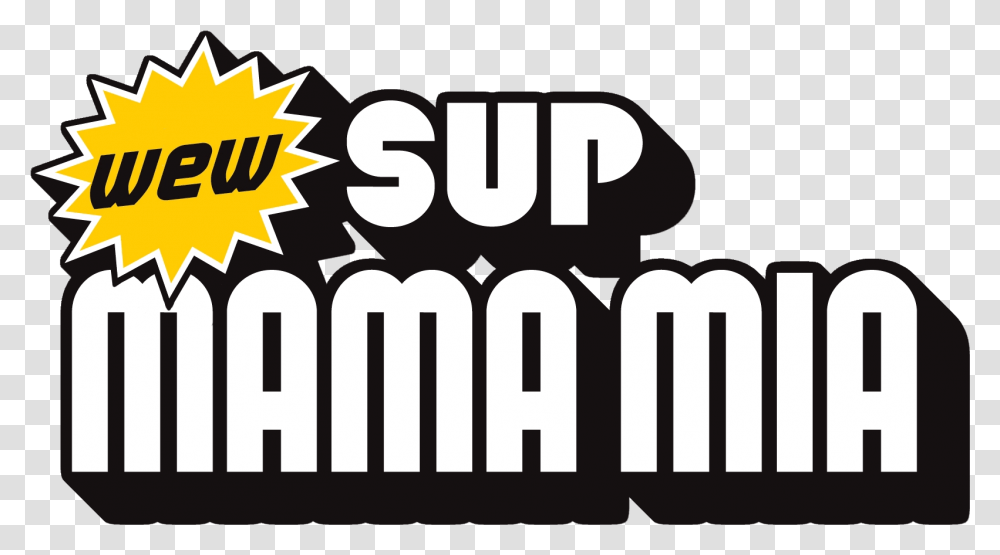 Wew Sup Mama Sup Mama, Label, Text, Symbol, Logo Transparent Png