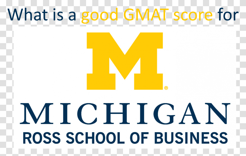 What Is A Good Gmat Score For Michigan Ross Michigan Ross School Of Business, Alphabet, Logo Transparent Png