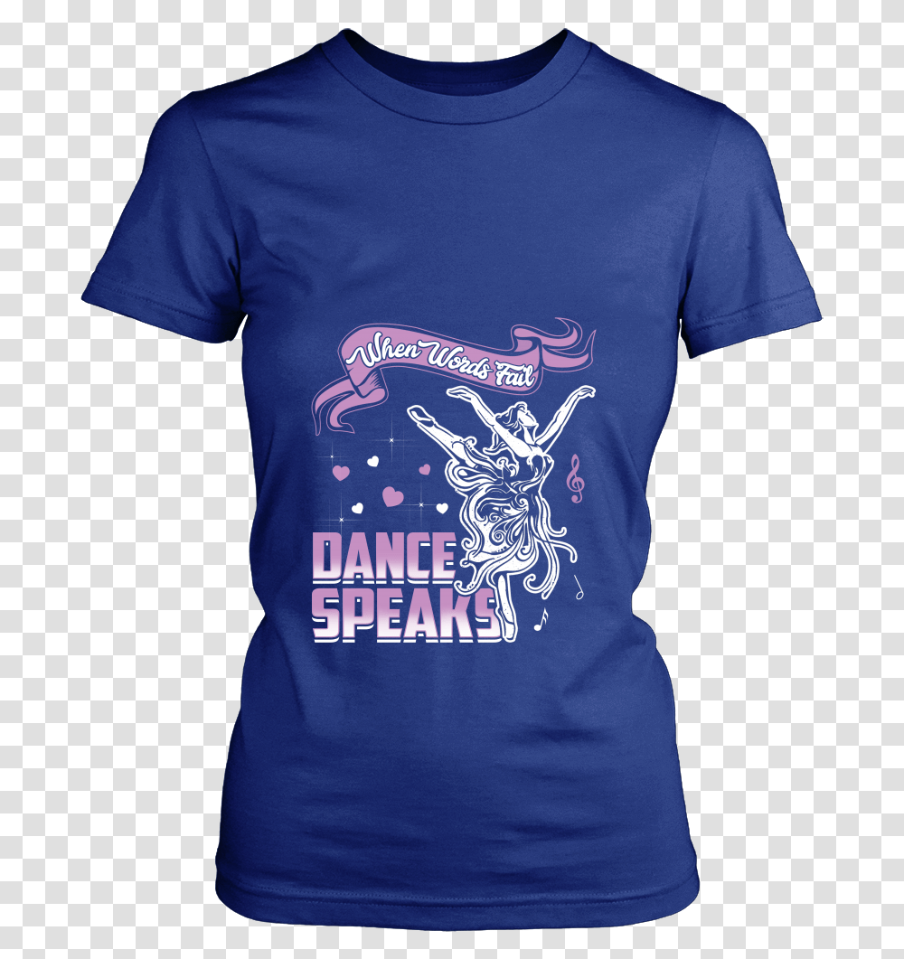 When Words Fail Dance Speaks Funny T Shirts T Shirt, Apparel, T-Shirt, Sleeve Transparent Png
