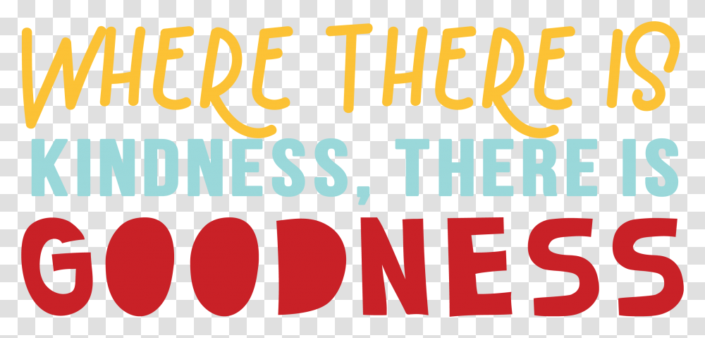 Where There Is Kindness Svg Cut File Poster, Alphabet, Number Transparent Png