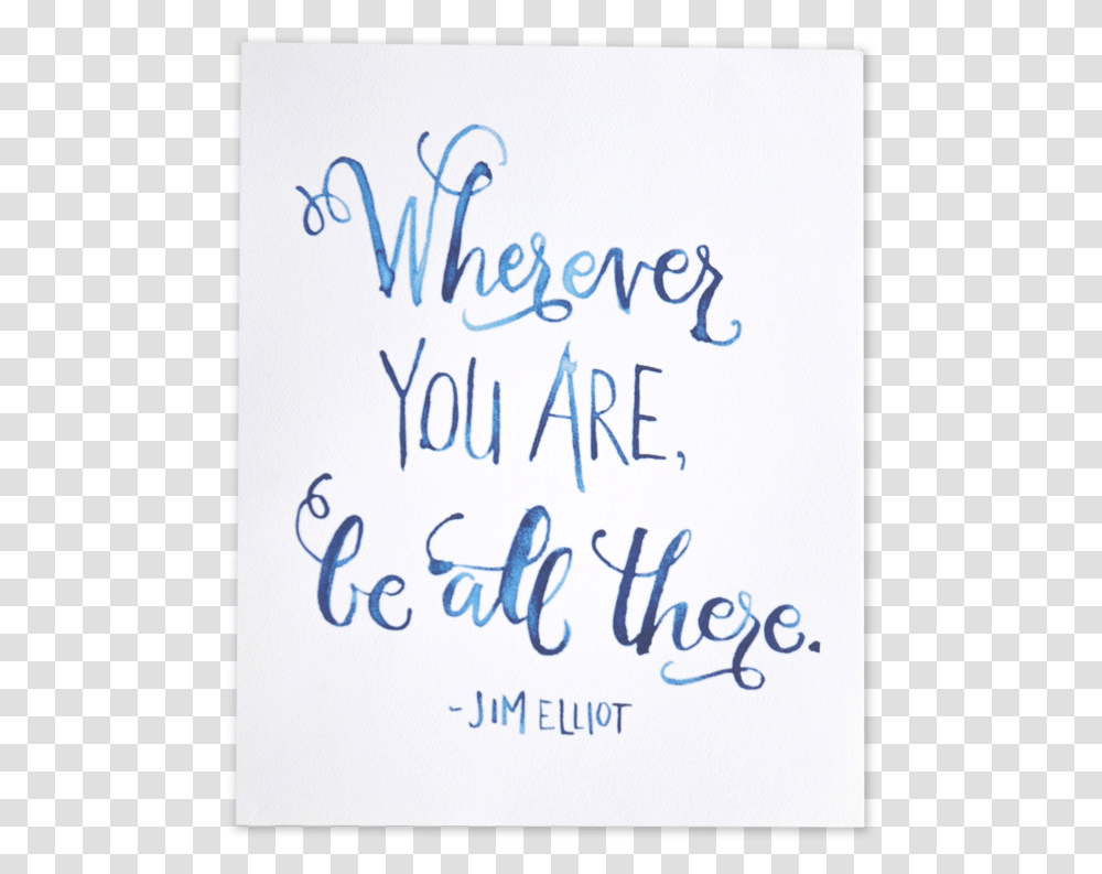 Wherever You Are Be All There - Leen Jean Studios Watercolor Texture, Handwriting, Calligraphy, Letter, Poster Transparent Png