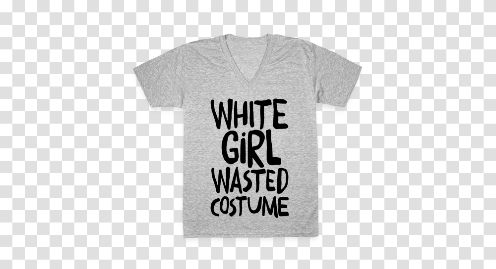 White Girl Wasted V Neck Tee Shirts Lookhuman, Apparel, T-Shirt, Sleeve Transparent Png