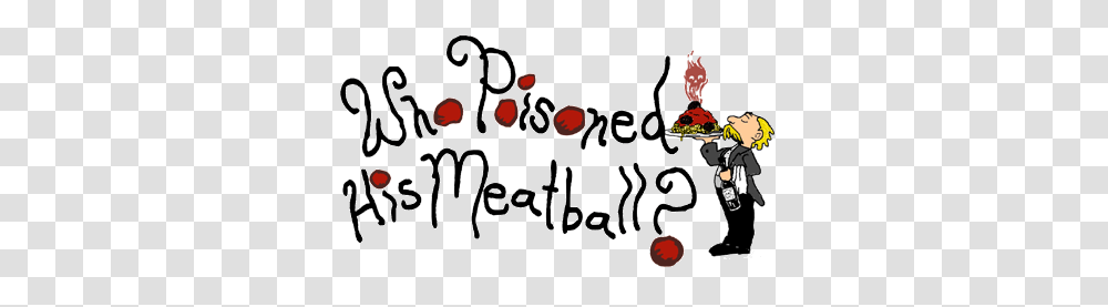 Who Poisoned His Meatball, Person, Human, Handwriting Transparent Png