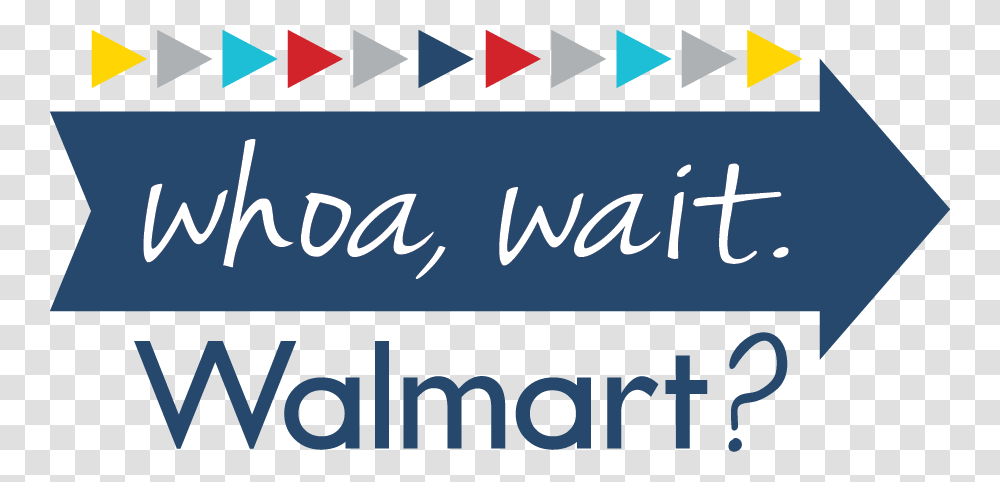 Whoa Wait Walmart Whoa Wait Walmart Logo, Alphabet, Handwriting, Calligraphy Transparent Png