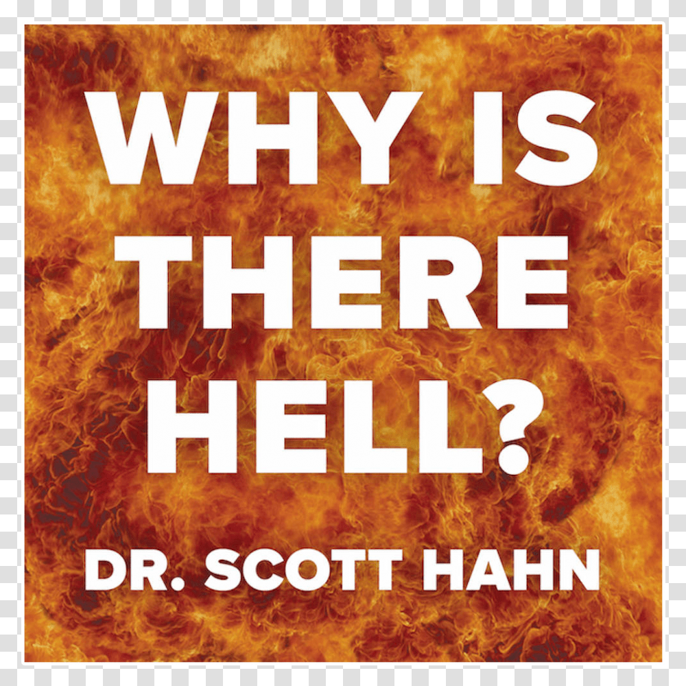 Why Is There A Hell What You Should Know About It By Fire Texture, Poster, Advertisement, Flyer, Paper Transparent Png