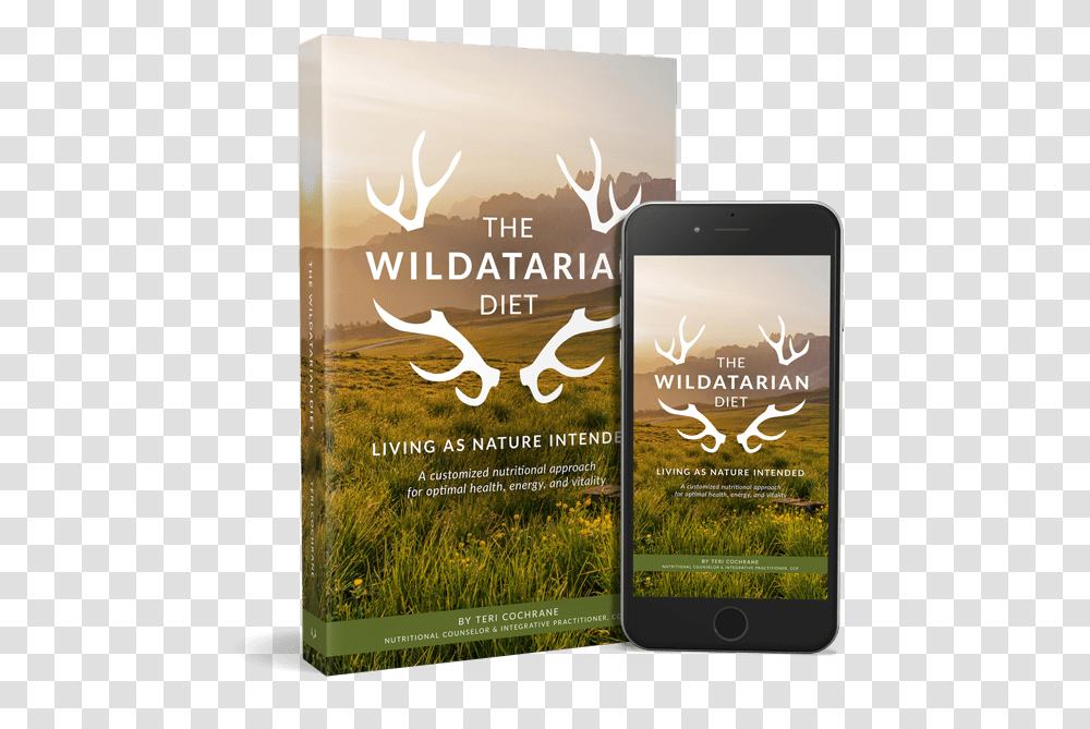 Wildatarian Book The Wildatarian Diet Living As Nature Intended, Mobile Phone, Electronics, Cell Phone, Poster Transparent Png