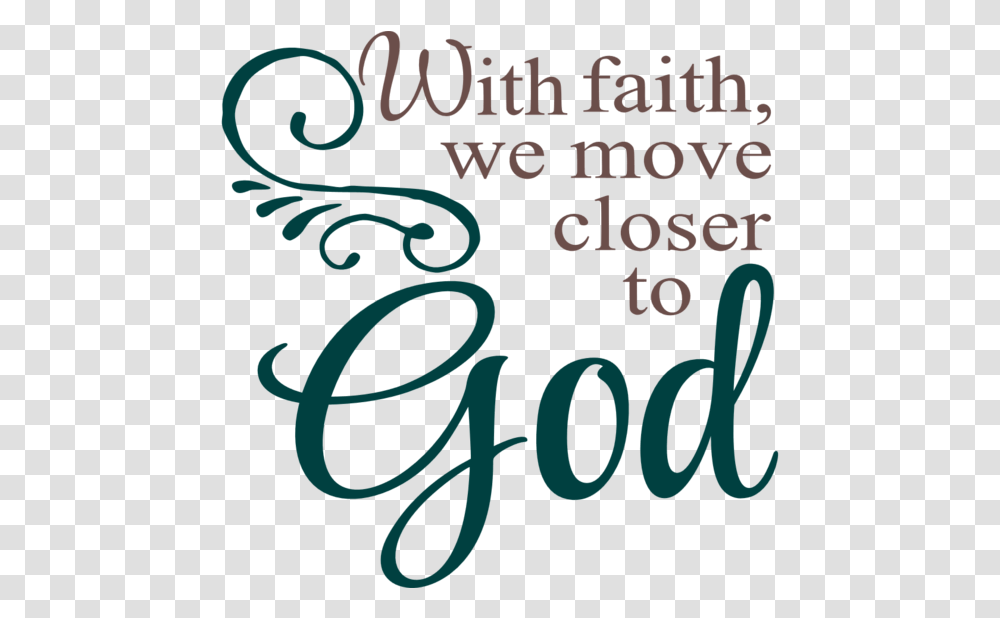 With Faith We Move Closer, Alphabet, Handwriting, Calligraphy Transparent Png