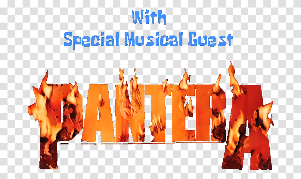 With Special Musical Guest Pantera Pantera Reinventing The Steel, Fire, Flame, Bonfire, Text Transparent Png