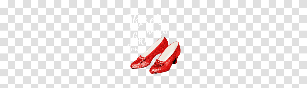Wizard Ruby Slippers Theres No Place Like H, Apparel, Footwear, Shoe Transparent Png