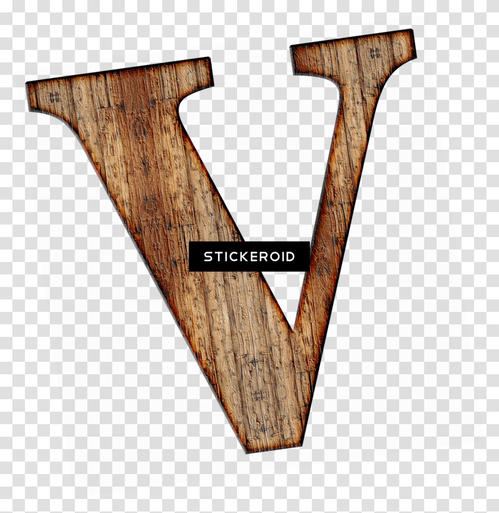 Wooden Capital Letter V Plank, Axe, Tool, Alphabet Transparent Png
