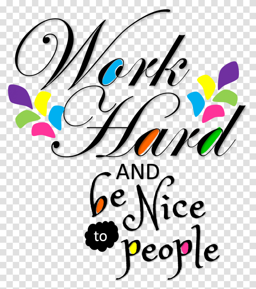 Work Hard And Be Nice Poster, Paper, Confetti Transparent Png