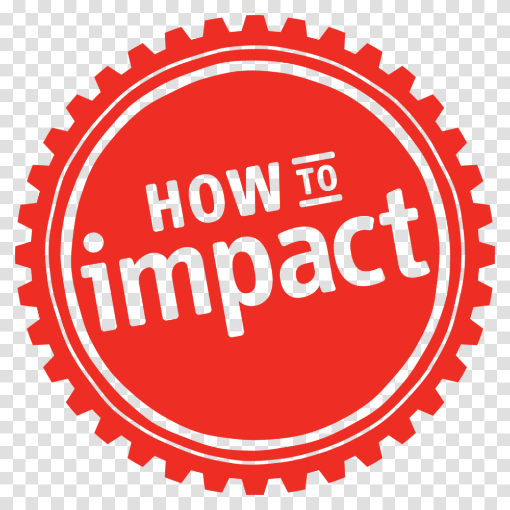 Work How To Impact, Label, Poster, Advertisement Transparent Png