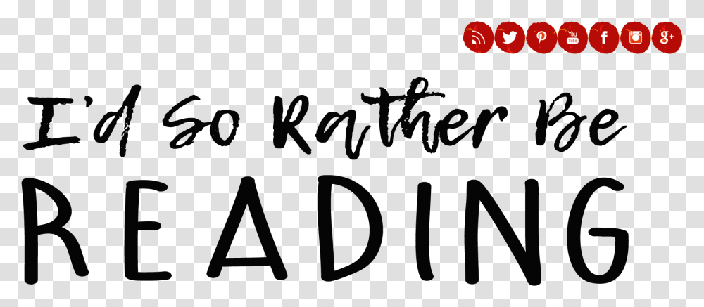 Would Rather Be Reading, Alphabet, Handwriting, Calligraphy Transparent Png