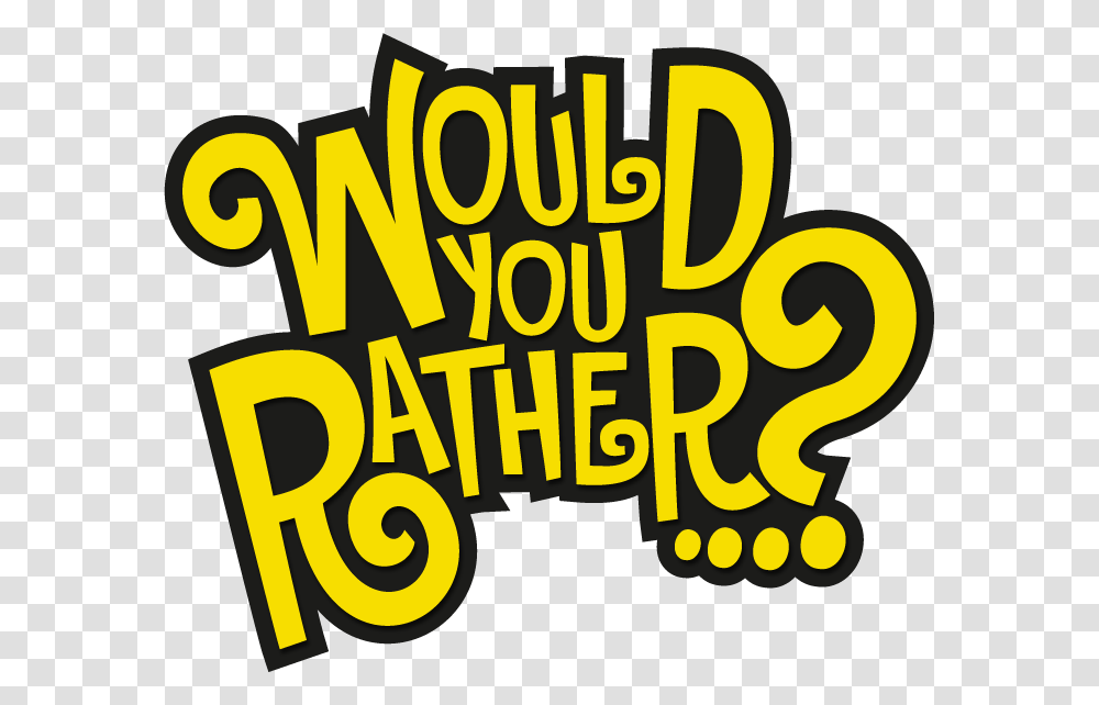 Would You Rather Tickets The Experiment Comedy Gallery, Alphabet, Label, Dynamite Transparent Png