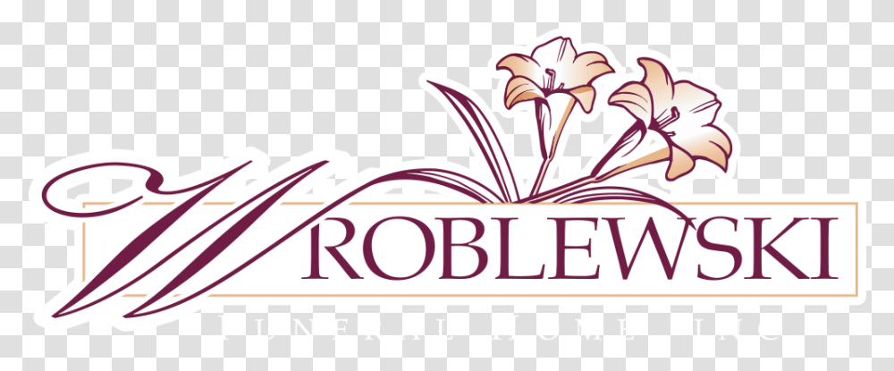 Wroblewski Funeral Home Batikville, Text, Plant, Flower, Logo Transparent Png