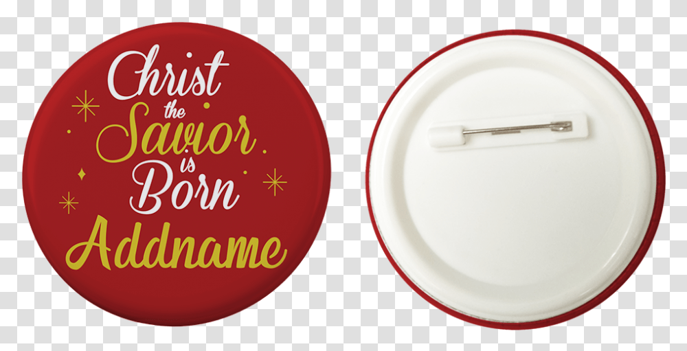 Xmas Christ The Savior Is Born Red Button Badge With Back Circle, Label, Text, Meal, Food Transparent Png