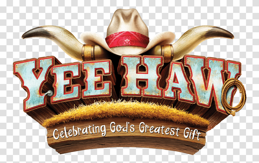 Yeehaw 2019 2 Yee Haw Vacation Bible School, Apparel, Cowboy Hat, Game Transparent Png