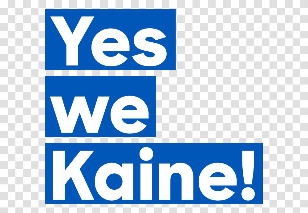 Yes We Kaine, Word, Logo Transparent Png