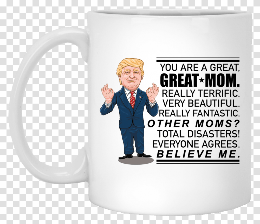 You Are A Great Great Mom Donald Trump Mother's Day Donald Trump Dad Mug, Coffee Cup, Person, Human, Tie Transparent Png