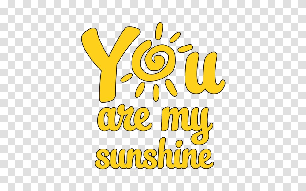 You Are My Sunshine No Background, Label, Alphabet, Word Transparent Png