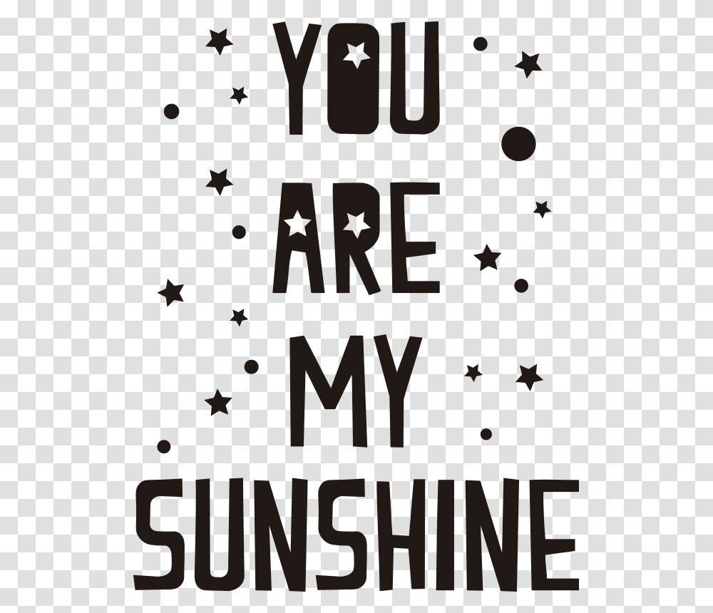 You Are My Sunshine Wall Text Sticker Poster, Bird, Alphabet, Stencil Transparent Png