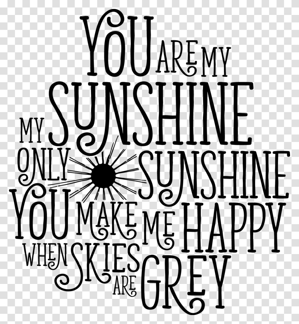 You Are My Sunshine You Are My Sunshine Svg Free, Gray, World Of Warcraft Transparent Png