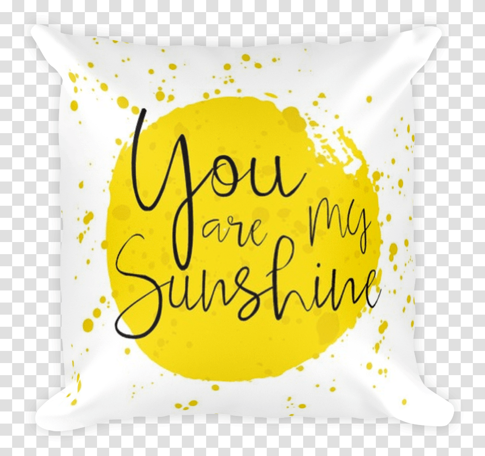 You Are My Sunshine You Are My Sunshine Watercolor Quotes, Pillow, Cushion, Diaper Transparent Png