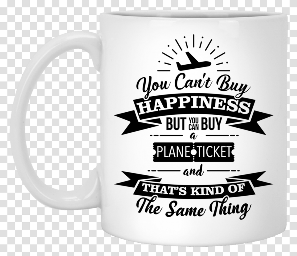 You Can't Buy Happiness Beer Stein, Coffee Cup, Soil, Jug Transparent Png