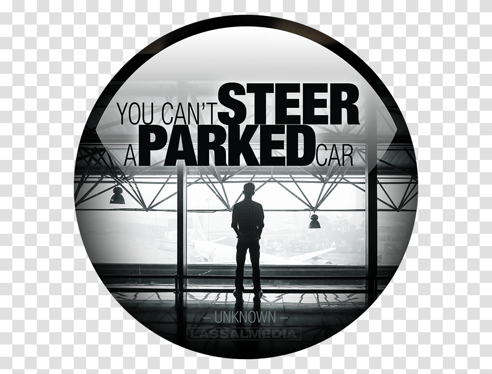 You Cannot Steer A Parked Car There Are Certain Things In Life, Person, Silhouette, Standing, Lighting Transparent Png