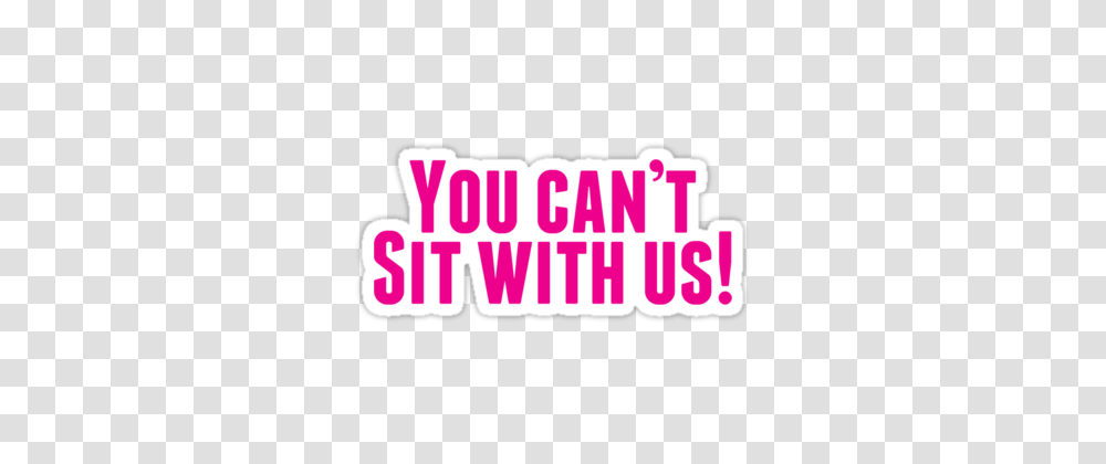You Cant Sit With Us Stickers, Word, Logo Transparent Png