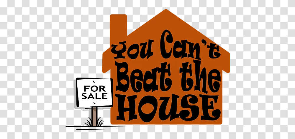 You Can't Beat The House Star Language, Text, Word, Alphabet, Symbol Transparent Png