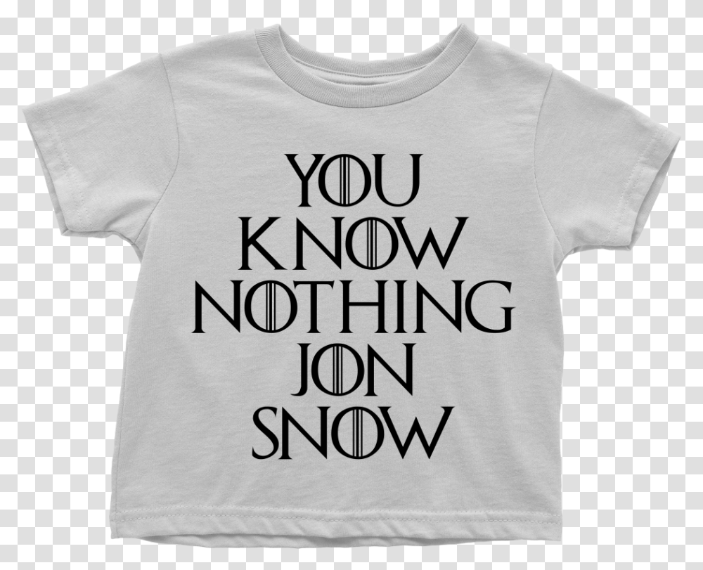 You Know Nothing Jon Snow T Shirt, Apparel, T-Shirt Transparent Png