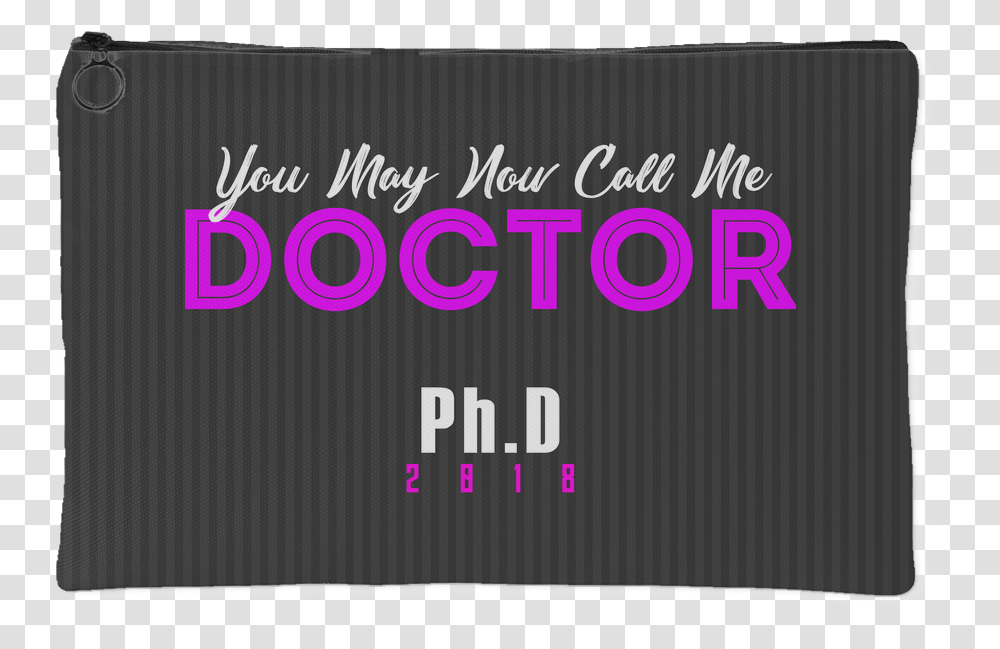 You May Now Call Me Doctor Graphic Design, Word, Number Transparent Png