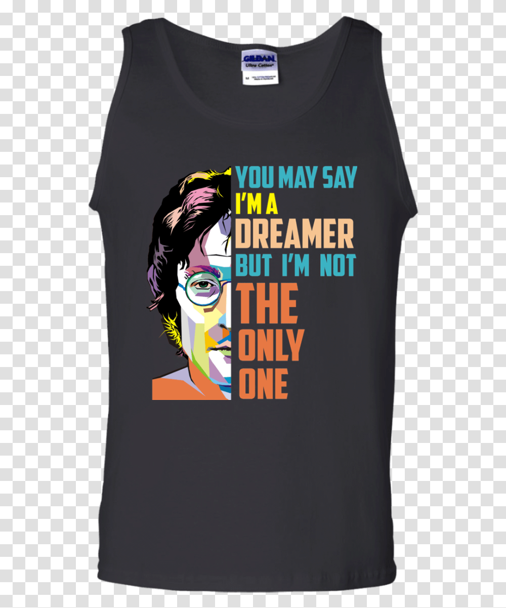 You May Say I'm A Dreamer But I'm Not The Only One I'm A Dreamer John Lennon, Apparel, T-Shirt, Sleeve Transparent Png
