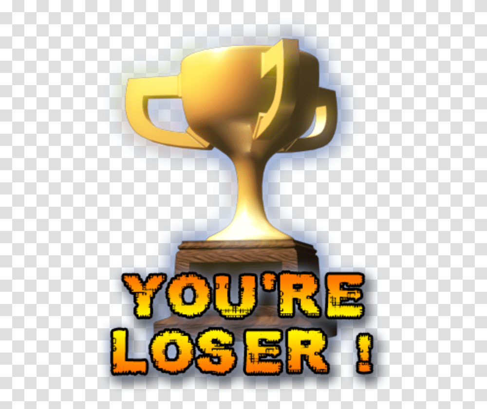 You're Loser Big Rigs Congratulations You're Winner, Trophy Transparent Png
