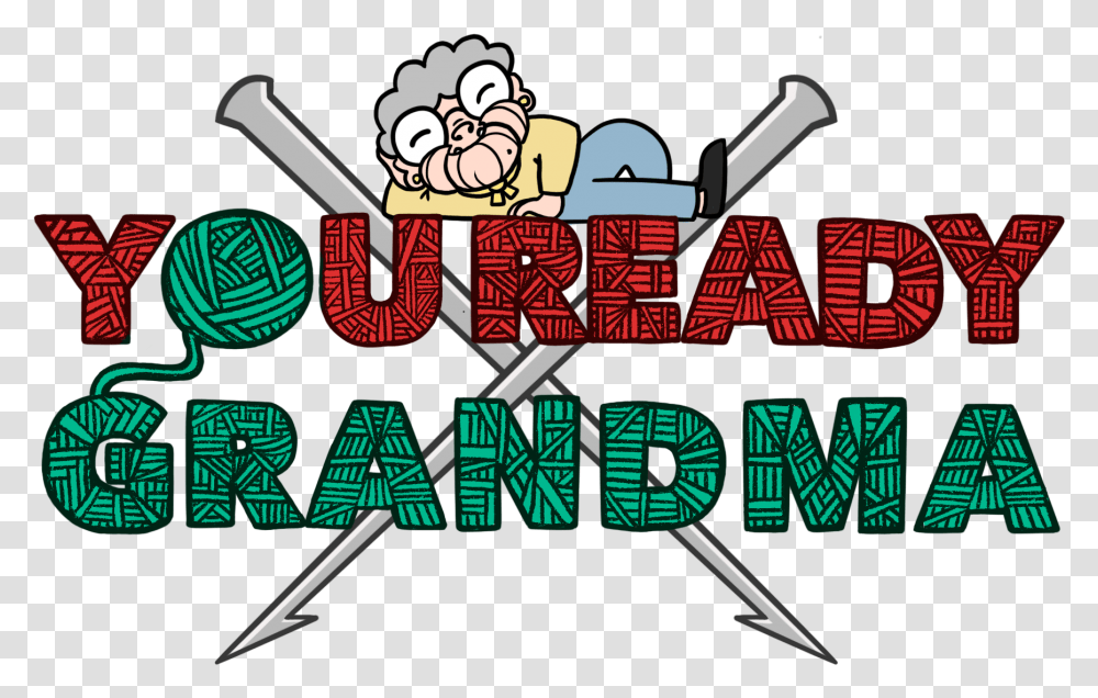 You Ready Grandma Crochet Knitting Needles Laptop Sticker Cartoon, Alphabet, Light Transparent Png