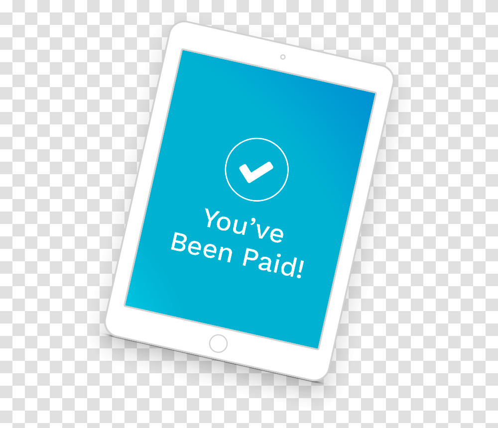 You've Been Paid Tablet Computer, Electronics, Mobile Phone, Cell Phone Transparent Png