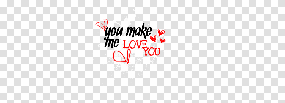 You You Make Me Love You, Graphics, Art, Text, Paper Transparent Png