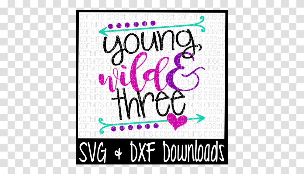 Young Wild And Three Cut File Scalable Vector Graphics Cruise Hair Don't Care Svg, Label, Word, Alphabet Transparent Png